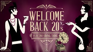 Welcome Back 20s  Electro Swing Mix 3 [upl. by Morna]