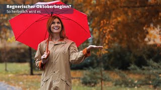 Wetter 16 Tage Regnerischer Oktoberbeginn So herbstlich wird es [upl. by Ferna]