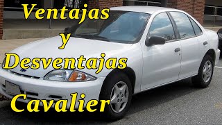 VENTAJAS Y DESVENTAJAS DEL CHEVROLET CAVALIER  19952004 [upl. by Bertolde]