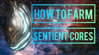 How To Farm Sentient Cores EASY 2021  Warframe Farm Guide [upl. by Anivad]