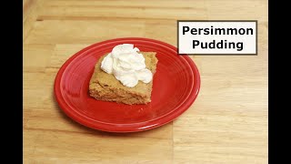 Persimmon Pudding  Help at Home Jim [upl. by Kaye]