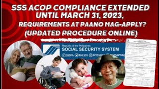 SSS ACOP COMPLIANCE EXTENDED UNTIL MARCH 31 2023  REQUIREMENTS amp HOW TO APPLY  Updated Online [upl. by Anida909]