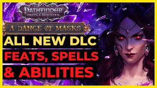 PF WOTR  THE BEST New FEATS SPELLS amp ABILITIES from A Dance of Masks DLC [upl. by Linc]