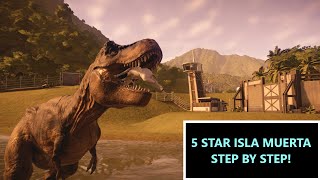 Jurassic World Evolution How To 5 Star Isla Muerta Step by Step WalkthroughTutorial EP 4 [upl. by Eneleahs]