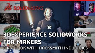 3DEXPERIENCE SOLIDWORKS for Makers First Look with Hacksmith Industries [upl. by Nenad]