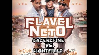 Flavel amp Neto Ft Anna Torres  Pedida Perfeita LazerzFne Vs LightFirez Remix Edit [upl. by Kier]