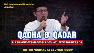 Ust Muhammad Nuruddin  Yang Jarang diketahui tentang Qada dan Qadar [upl. by Nivlak112]