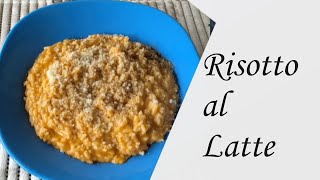 RISOTTO AL LATTE un primo piatto spettacolare [upl. by Kluge100]