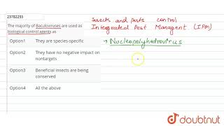 The majority of Baculoviruses are used as biological control agents as [upl. by Eiramalegna]