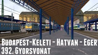 MSTSOR 392 Salgó nemzetközi gyorsvonat BudapestKeleti  Hatvan  Eger [upl. by Ingunna83]