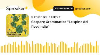 Gaspare Grammatico quotLe spine del ficodindiaquot [upl. by Aij70]