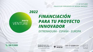 Avante Venture 2022  Financiación para tu proyecto innovador Extremadura  España  Europa [upl. by Anabal]