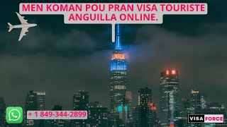 MEN KOMAN POU PRAN VISA TOURISTE ANGUILLA ONLINE [upl. by Luna]