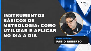 Instrumentos Básicos de Metrologia Como Utilizar e Aplicar no Dia a Dia [upl. by Nnairam136]