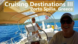 Ep 69 Cruising Destinations III  Porto Spilia Greece [upl. by Thecla]