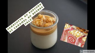 Pana Cotta aux Pop Corn et Caramel au beurre salé [upl. by Anoniw]