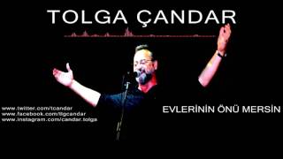 Tolga Çandar  Evlerinin Önü Mersin  Official Audio [upl. by Jennette]