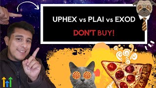 UpHex Vs Plai Vs Exod  DONT BUY [upl. by Nylahs]