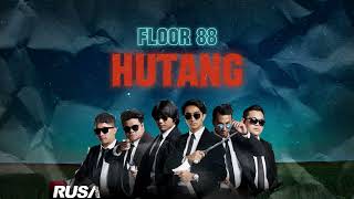 Hutang  Floor 88 Video Lirik [upl. by Ynohtnad588]