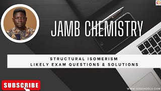 JAMB Chemistry 2024 EP 165  Structural Isomerism  Free Past Questions [upl. by Ariad]