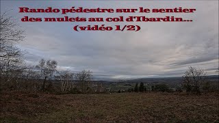 Rando pédestre sur le sentier des mulets au col dIbardin vidéo 12 [upl. by Yusuk]