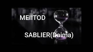 Meiitod  Sablier Daima Lyrics Paroles [upl. by Haldas]