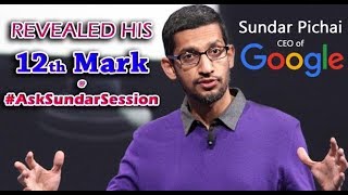 Sundar Pichai How Much he did scored in 12th Exams  CEO of Google  AskSundarSession [upl. by Enimsaj]