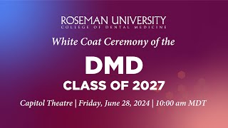 Roseman College of Dental Medicine UT White Coat Ceremony Class of 2027 [upl. by Malcah]