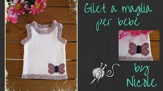 Gilet a maglia per bebè  how to knit a baby vest [upl. by Anoval]