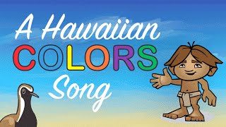 A Hawaiian COLORS Song  Hawaiian Language Learning [upl. by Ernestine]