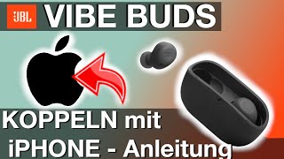 Koppeln der JBL VIBE BUDS Ohrhörer zum iPhone Handy einfache Anleitung [upl. by Yevreh310]