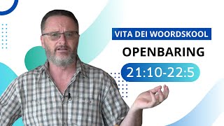 Openbaring Hfstk 2110225  Woordskool 489 [upl. by Terb]