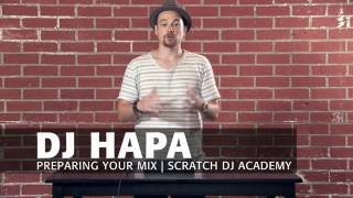 Learn To DJ with DJ HAPA Preparing Your Mix Tutorial 1 [upl. by Durman]