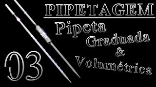 03  Pipetagem Pipeta graduada e pipeta volumétrica [upl. by Agosto]