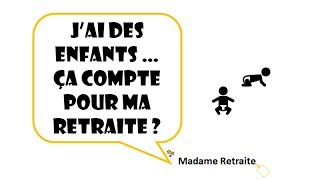 Jai des enfants ça compte pour ma retraite [upl. by Nevil]