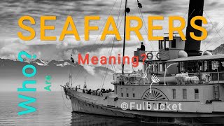 Seafarer meaning  What is Seafarer means  Seafarers [upl. by Amir100]