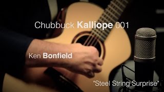 Ken Bonfield  Chubbuck Kalliope 001  Steel String Surprise [upl. by Ttayw547]