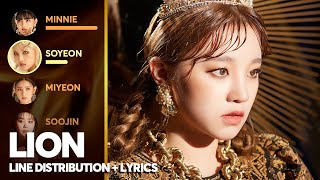 GIDLE  LION Line Distribution  Color Coded Lyrics 여자아이들 [upl. by Norrehc909]