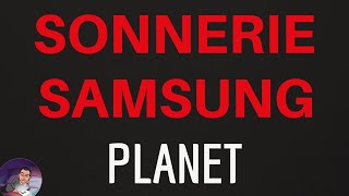 SONNERIE dappel quotPLANETquot TELEPHONE Samsung Galaxy S10 S9 S8 S7 A70 A51 A50 A40 A20 A10 J5 J3 [upl. by Nine]