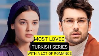 Top 8 Most Loved Turkish Drama Series With A Lot Of Romance [upl. by Susej]