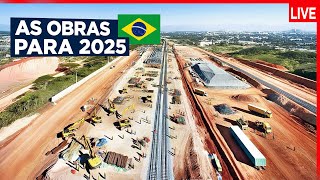 As Obras que Vão Mudar o Brasil em 2025 [upl. by Eineeuq]