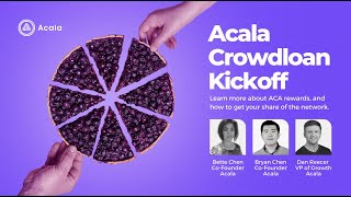 The Acala Crowdloan Kickoff – Learn how to get ACA rewards [upl. by Adlin]