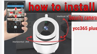 how to install Camera ycc365 Plus [upl. by Vorfeld]