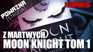 MOON KNIGHT  Tom 1  Z Martwych  Recenzja [upl. by Aennaej]