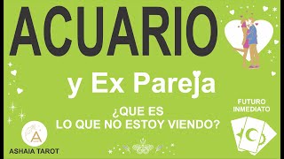 ♒😱😎ACUARIO Y EX PAREJA 🌟 ¿QUE PIENSA SIENTE HARA ¿SE VA A COMUNICAR ¿QUE OCULTA🌟ASHAIA TAROT AMOR [upl. by Ellett]