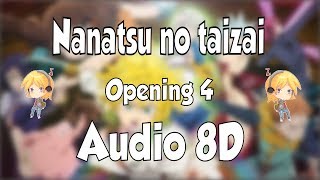 🎧 Nanatsu no Taizai Opening 4 Seven DEADLY SINS 8D Audio ⚔️ 8D ANIME [upl. by Emmalyn]