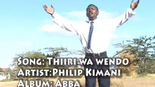 THIIRI WA WENDOORIGINAL PHILIP KIMANI [upl. by Cartwright916]