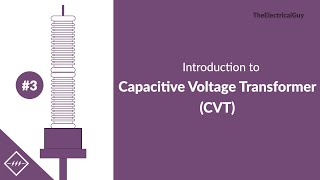 Introduction to Capacitive Voltage Transformer  Video 3 [upl. by Eanar]