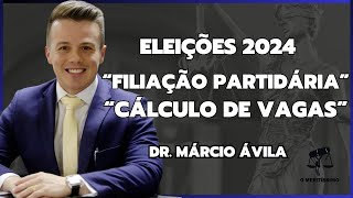 ELEIÇÕES 2024  FILIAÇÃO PARTIDÁRIA E CÁLCULO DE VAGAS I Dr Anderson Marques [upl. by Letnohc468]