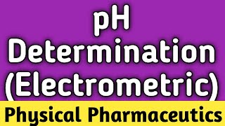 pH Determination by Electrometric Method  Physical Pharmaceutics  Pharma Wins [upl. by Inneg]